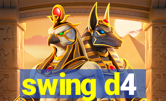 swing d4